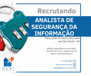 Analista de Segurança da Informação  para empresa de grande porte em São Paulo -SP